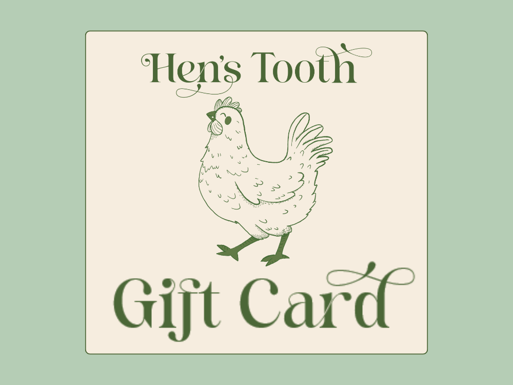 Hen's Tooth Gift Card